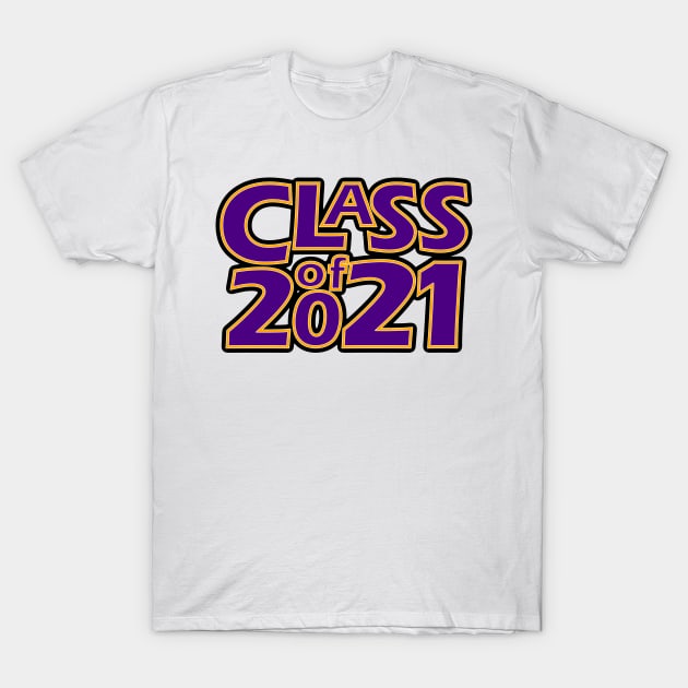 Grad Class of 2021 T-Shirt by gkillerb